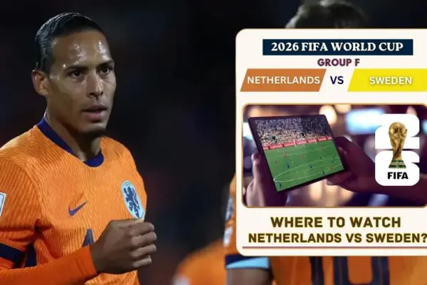 Where to Watch Netherlands vs Sweden in the United States and Global TV