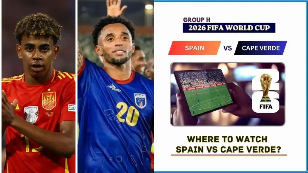 Spain vs Cabo Verde Predicted Lineups: Full Starting XI for World Cup 2026 Group H Clash 5 Where to Watch Spain vs Cape Verde in the United States and Global TV