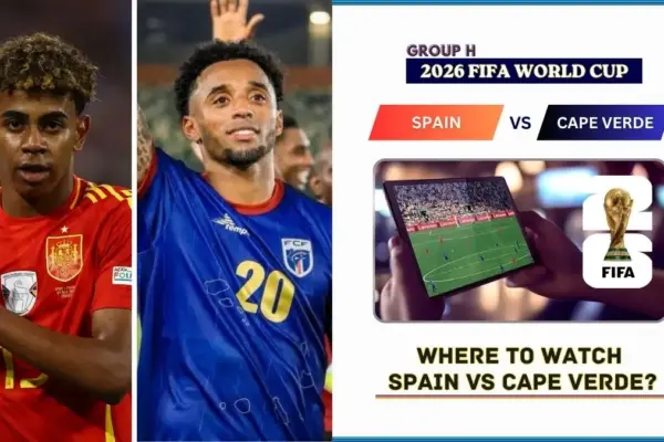 Where to Watch Spain vs Cape Verde in the United States and Global TV