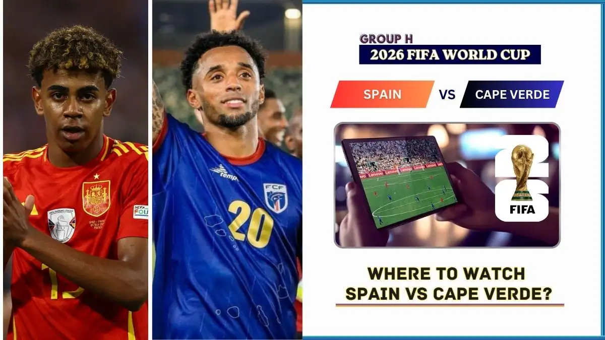 Where to Watch Spain vs Cape Verde in the United States and Global TV
