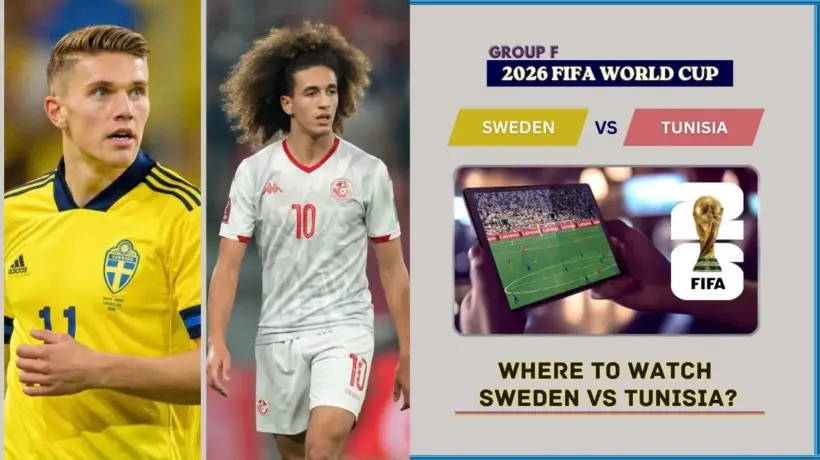 Where to Watch Sweden VS Tunisia in the United States and Global TV