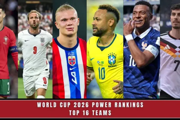 World Cup 2026 Power Rankings Who Is No. 1