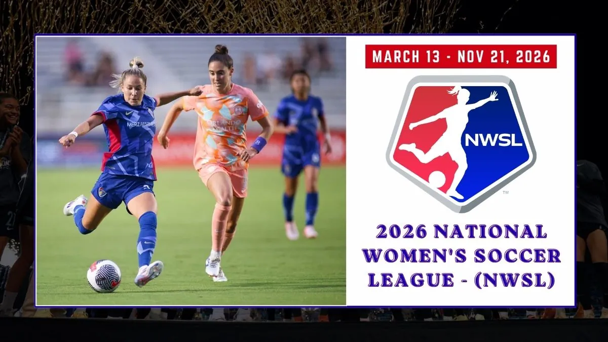 2026 National Women's Soccer League Teams, Schedule, Standings, Playoffs & How to Watch