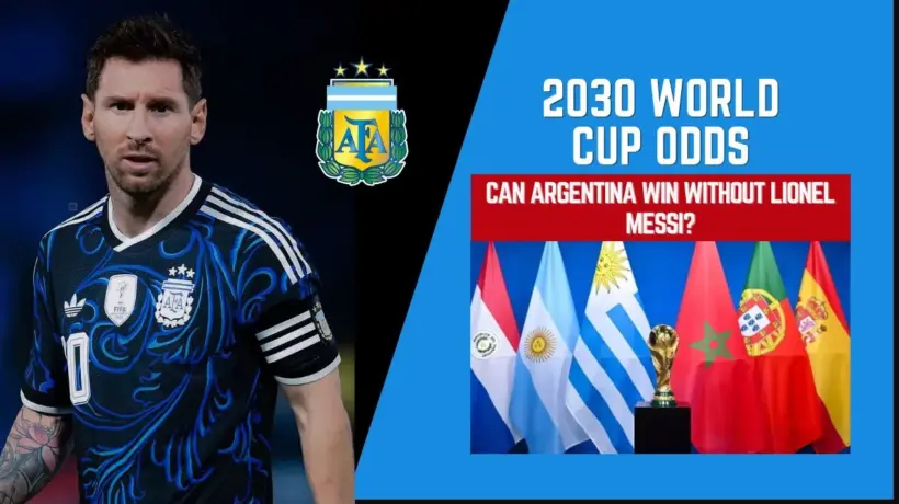 2030 World Cup Odds Can Argentina Win Without Lionel Messi