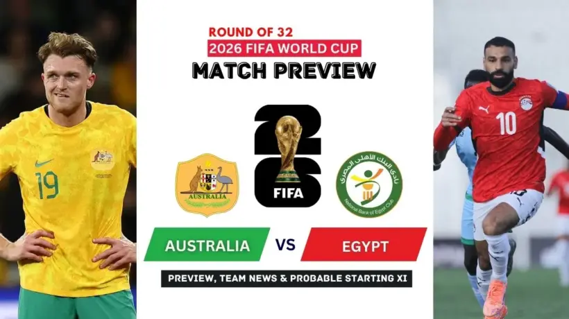 Australia vs Egypt Prediction Will History Change in the 2026 World Cup Round of 32