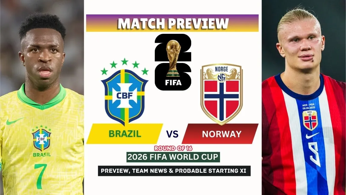 Brazil vs Norway Prediction: Who Will Win the 2026 World Cup Round of 16? 1 Brazil vs Norway Preview, Team News, Starting XI and Where to Watch - 2026 FIFA World Cup Round of 16