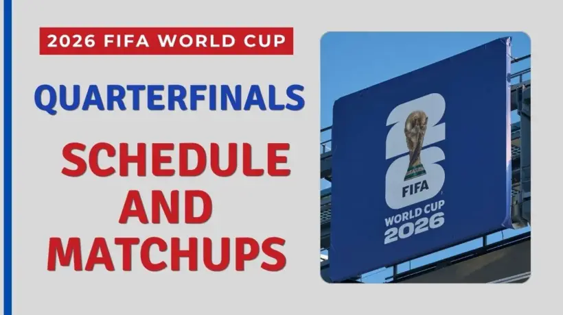 FIFA World Cup 2026 Quarterfinals Schedule