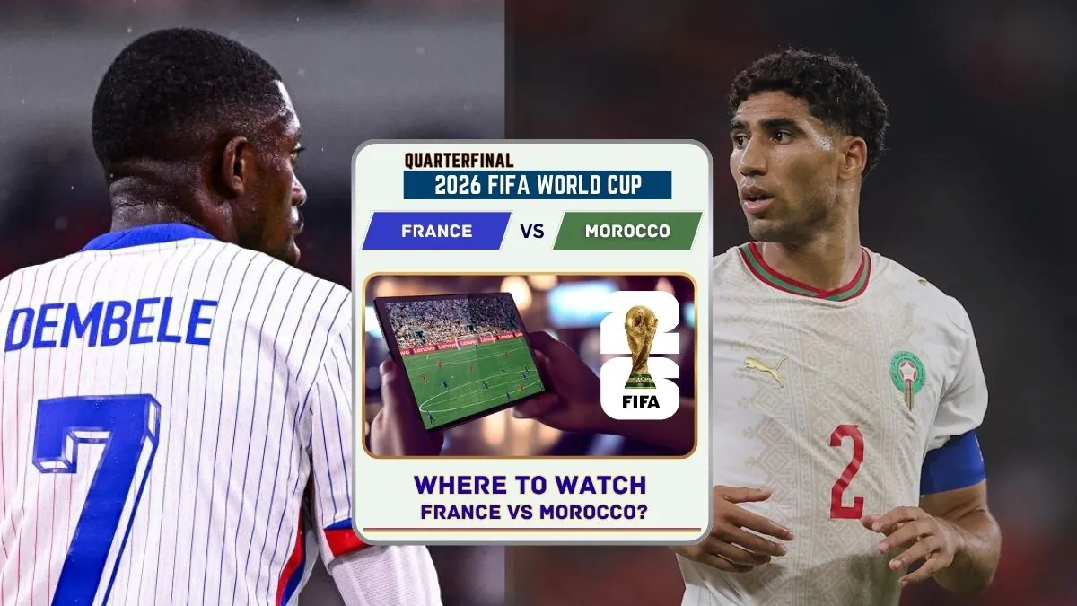 How to Watch France vs Morocco Live in the USA – FIFA World Cup 2026 Quarterfinal 1 How to Watch France vs Morocco in the United States and Global TV