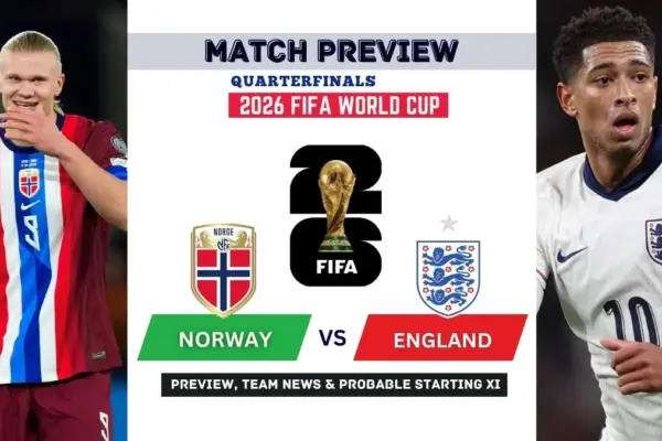 Norway vs England Date, Kickoff time, Starting XI, Prediction - 2026 World Cup Quarterfinals