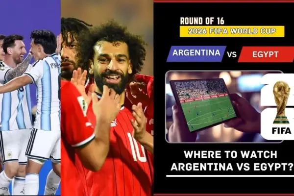 Where to Watch Argentina vs Egypt – FIFA World Cup 2026 Round of 16 Live on TV and Online