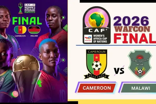 Cameroon vs Malawi Preview, Starting Lineup XI & How to Watch - WAFCON 2026 Final