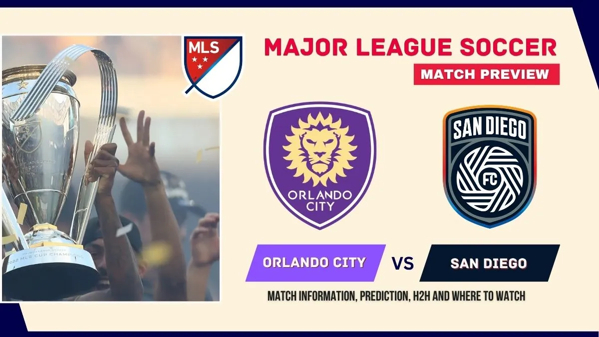 Orlando City SC vs San Diego FC Match Preview, Predictions, Team News, and How to Watch - 2026 MLS